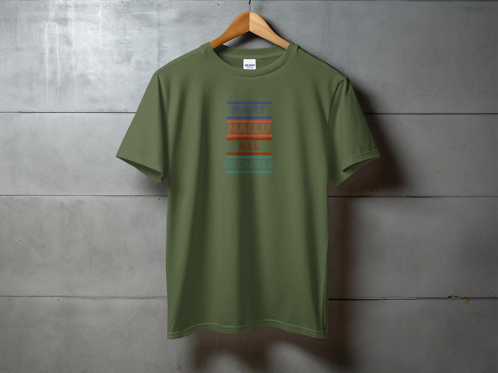 Part Mallu All Trouble T-Shirt