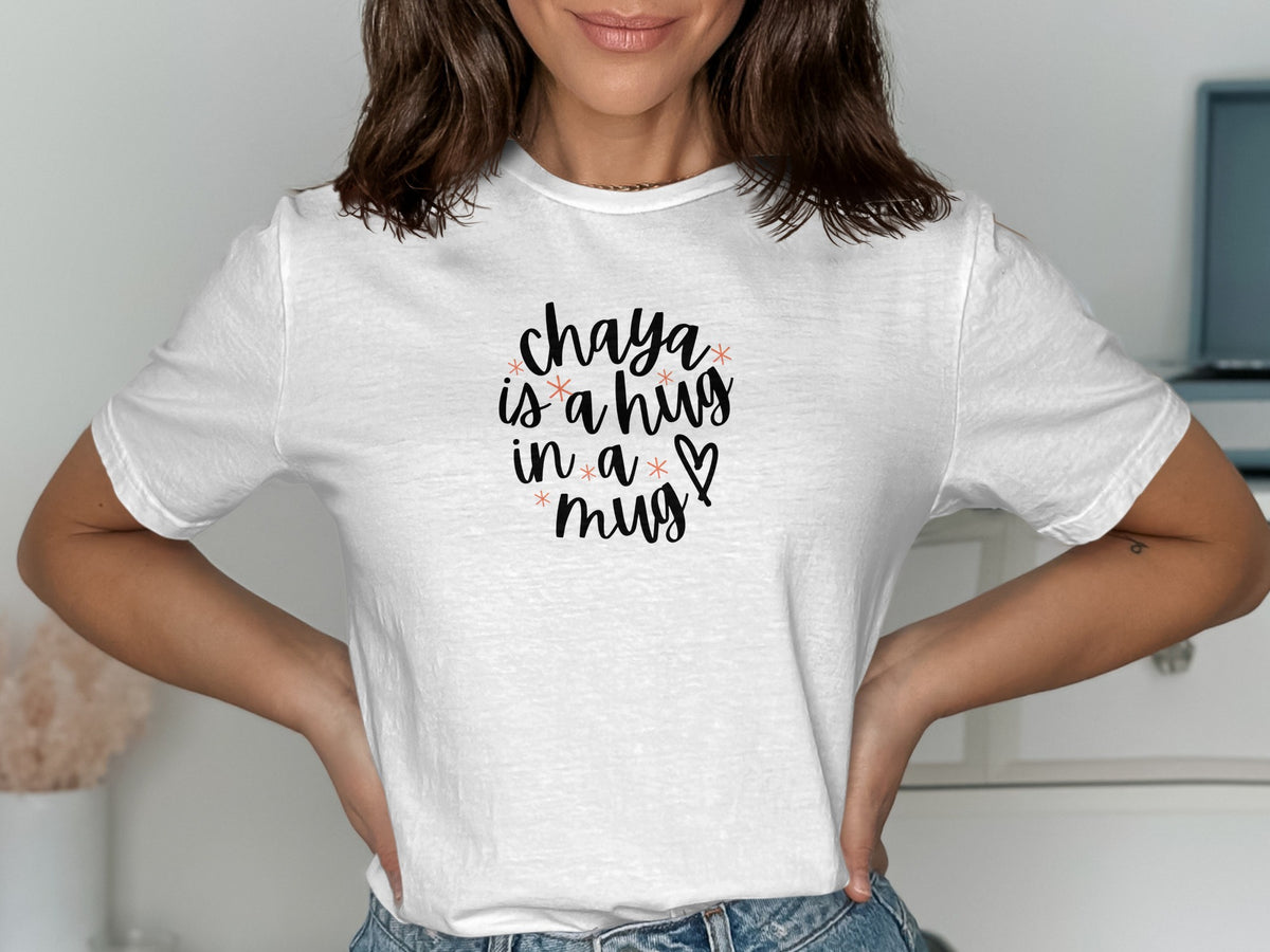 Chaya Is A Hug In A Mug Graphic T-Shirt