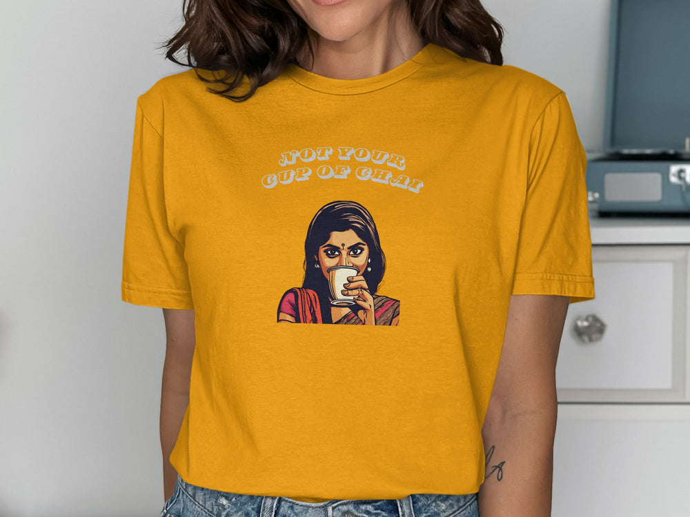 Not Your Cup of Chai Graphic T-shirt