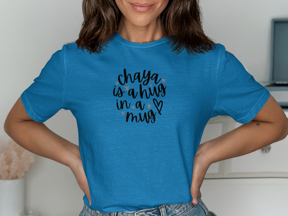 Chaya Is A Hug In A Mug Inspirational Shirt