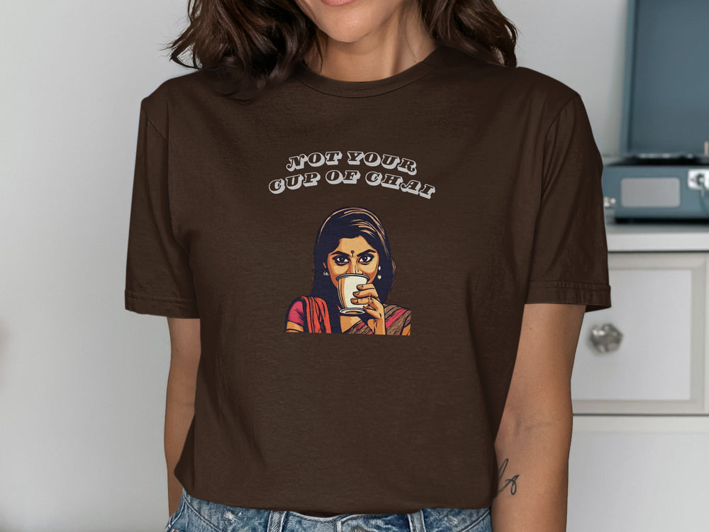 Not Your Cup of Chai Graphic Tee Shirt