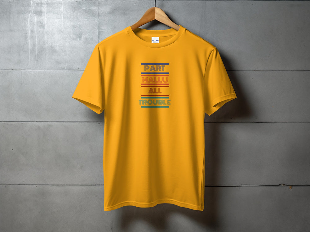 Part Mallu All Trouble Graphic T-Shirt