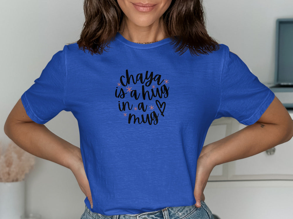 Chaya is a Hug in a Mug Graphic T-shirt