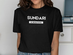 SUNDARI IS BEAUTIFUL Graphic T-Shirt for Everyday Wear