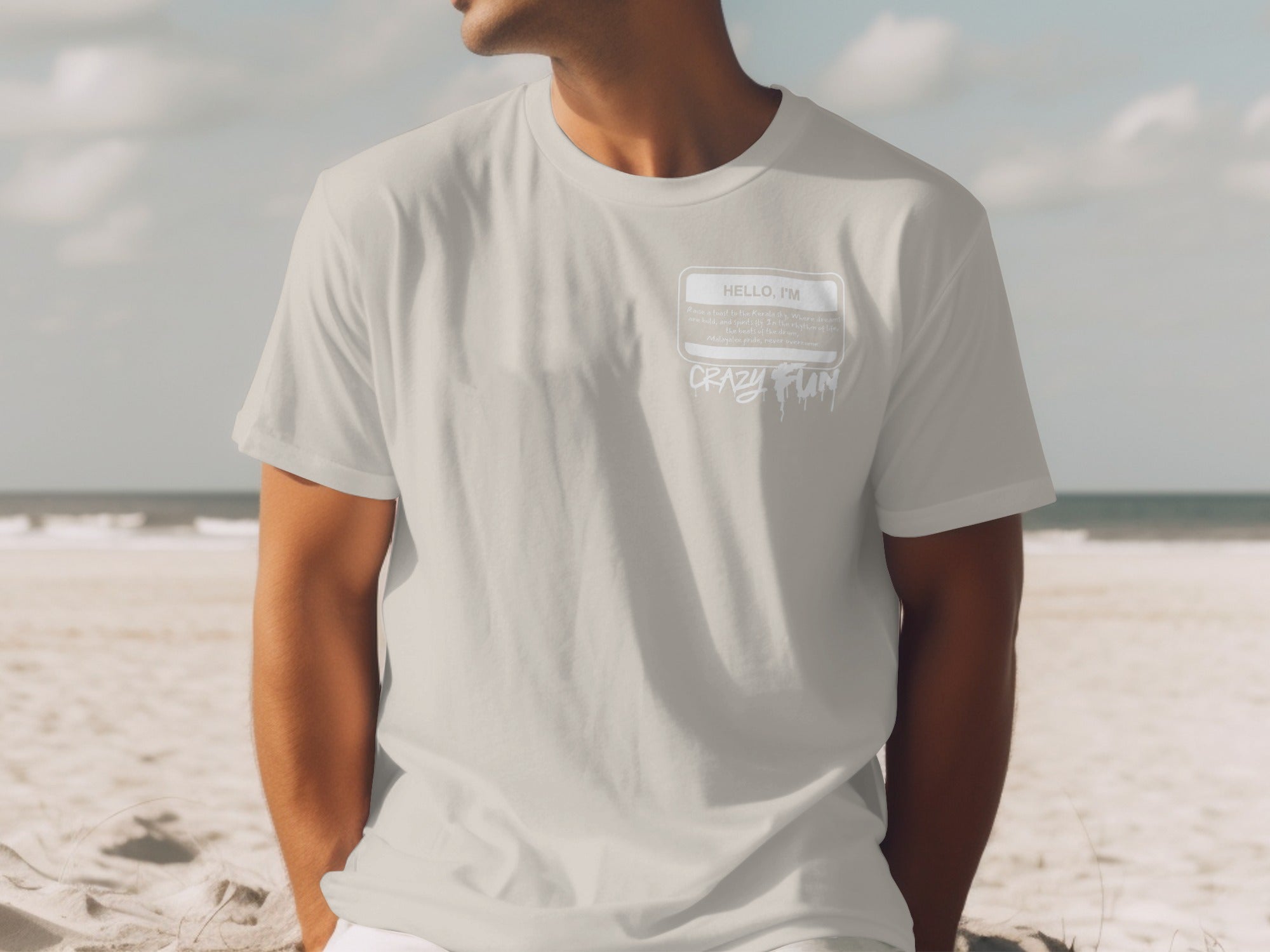 Hello I Am Crazy Fun Shirt Perfect for Beach Days