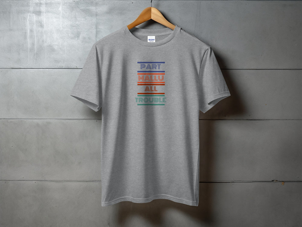 Part Mallu All Trouble Graphic T-Shirt product type