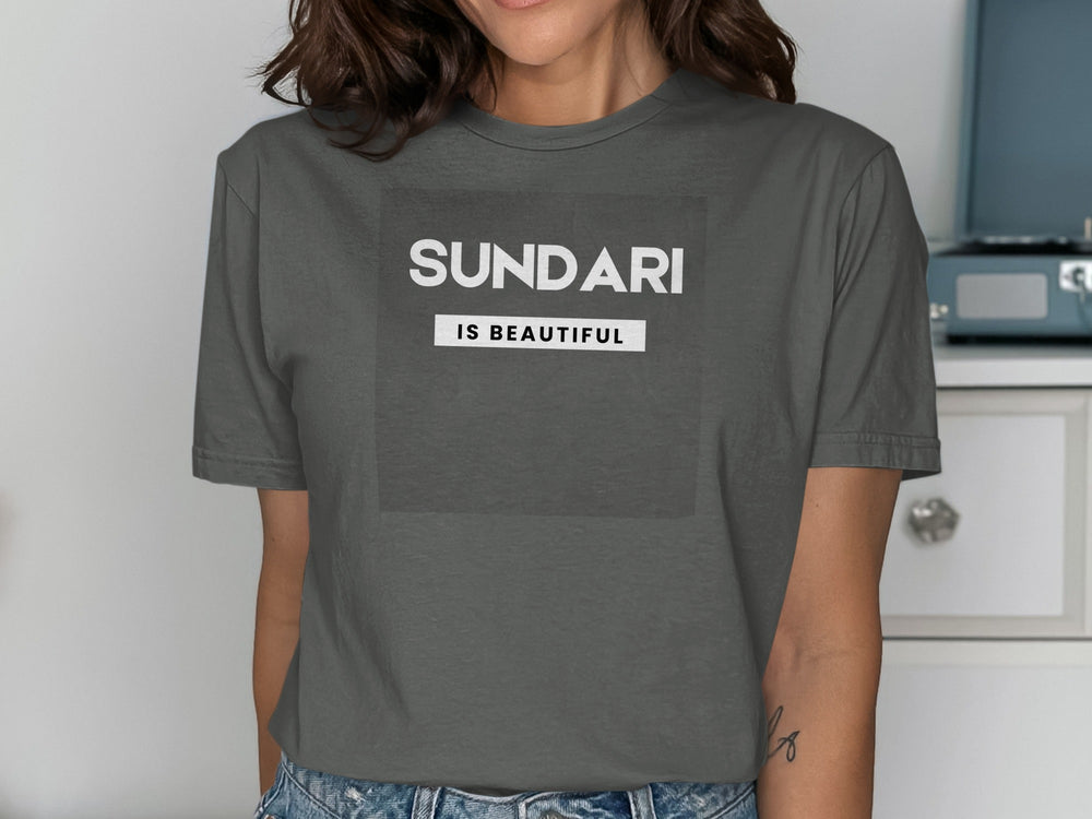 SUNDARI IS BEAUTIFUL fashion statement t-shirt