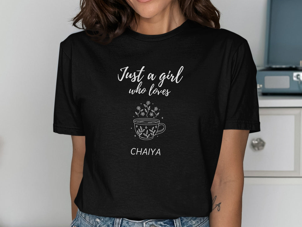 Just a girl who loves chaiya shirt