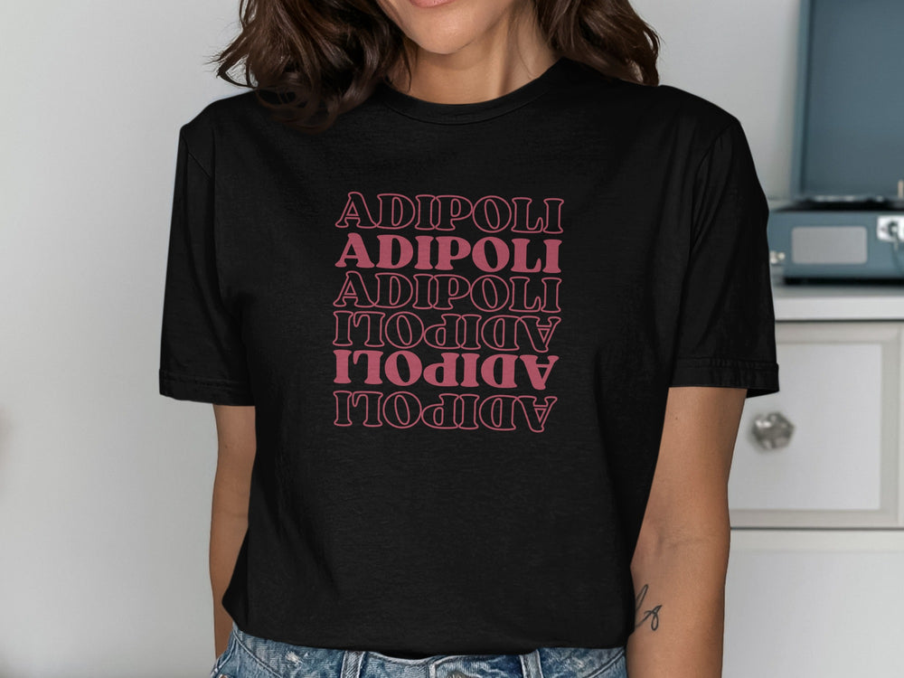 Adipoli Graphic Tee Stylish Unique Statement Shirt